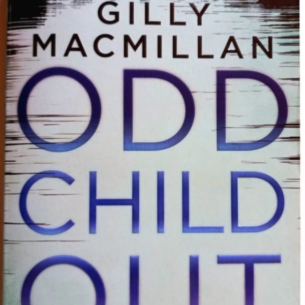 Odd child out - Gilly Macmillan