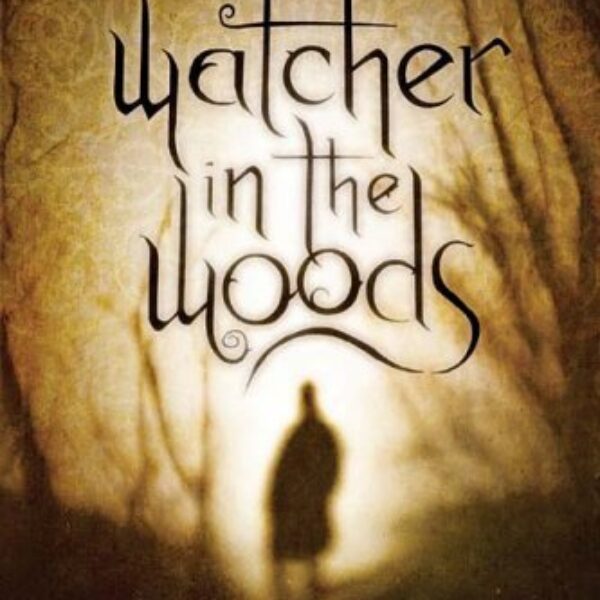 Watcher in the Woods-Robert Liparulo
